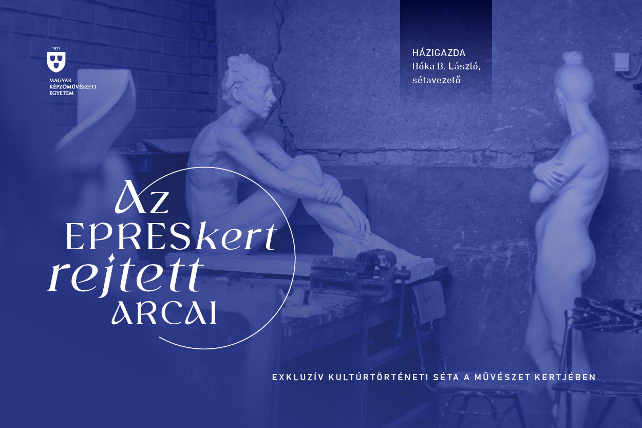 Epreskert rejtett arcai - exkluzív kultúrtörténeti séta a művészet kertjéban Bóka B. Lászlóval