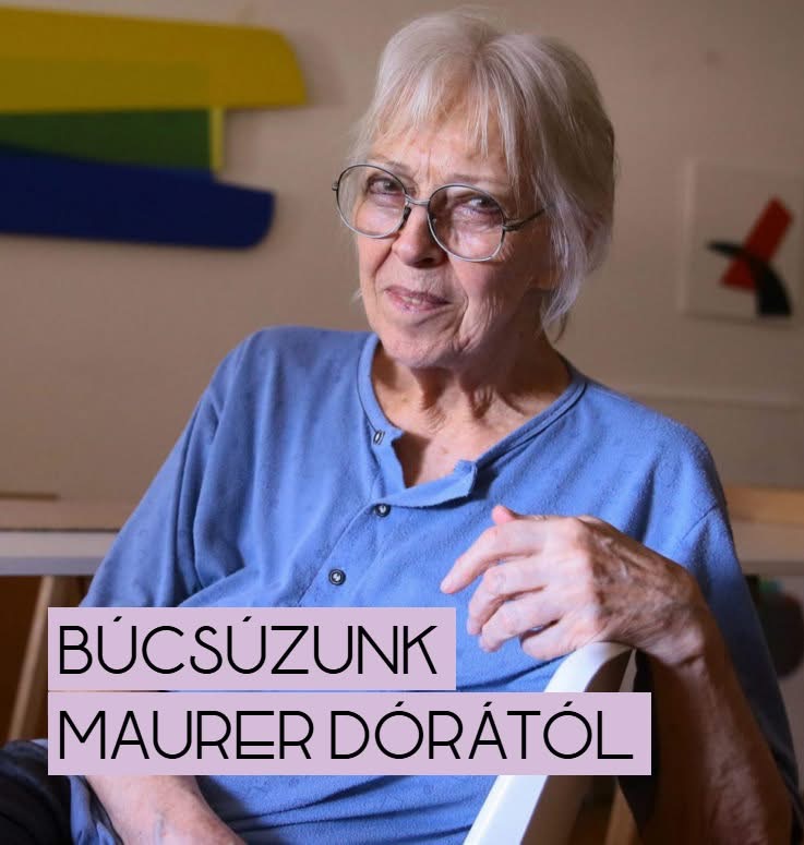 Búcsúzunk Maurer Dórától