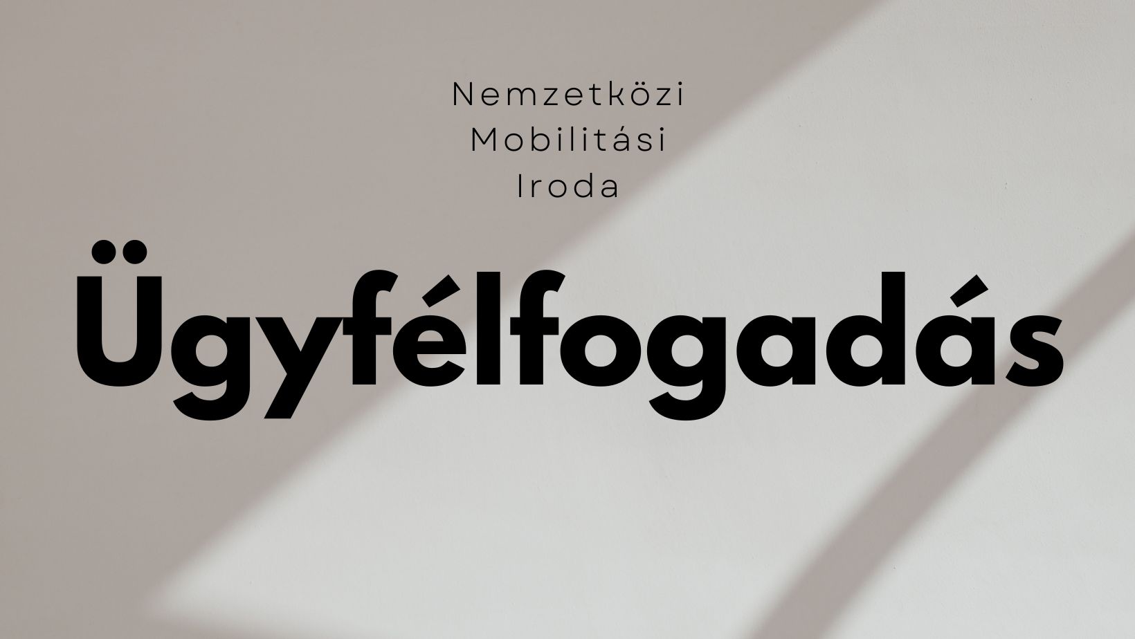 Nemzetközi Mobilitási Iroda személyes ügyfélfogadása