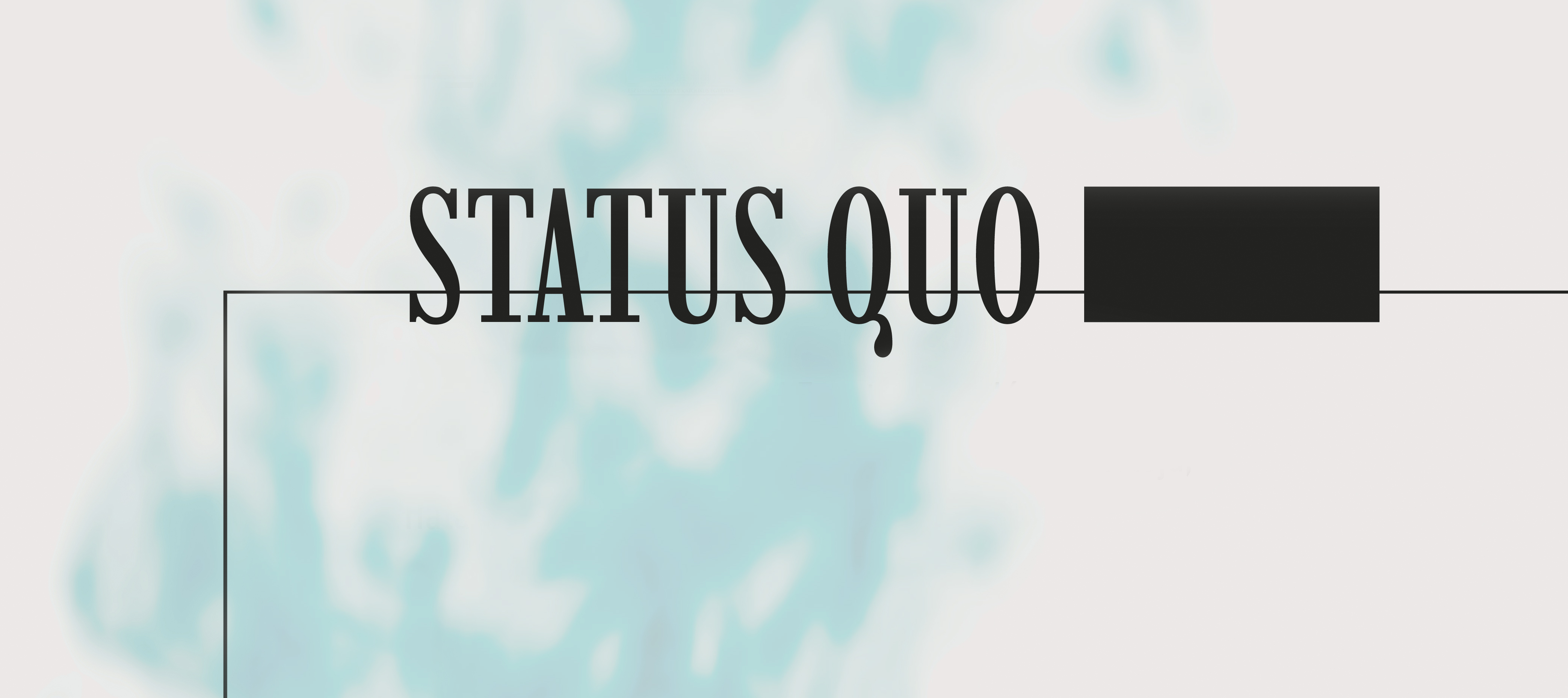 STATUS QUO